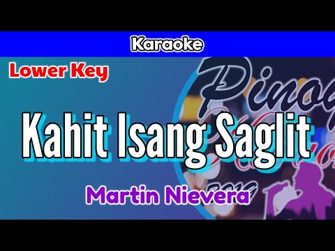 Kahit Isang Saglit by Martin Nievera (Karaoke: Lower Key)