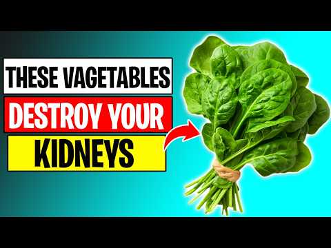 These 6 Vegetables are DESTROYING Your Kidneys Health