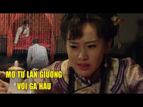 Mợ Tư Quá Chén Lăn Giường Với Gã Hầu Trong Phủ Và Cái Kết | Phim Hành Động Võ Thuật Hay Nhất