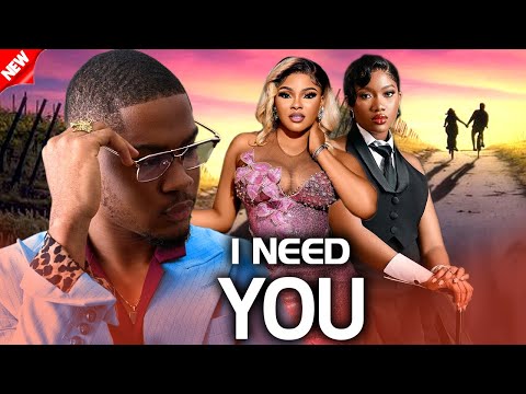 I NEED YOU - CLINTON JOSHUA/SARIAN MARTINS/CHINENYE NNEBE 2024 NOLLYWOOD  NEW COMEDY MOVIE