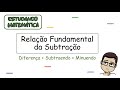 Relação Fundamental da Subtração