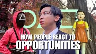How People React To Opportunities (Squid Game 2 Parody)