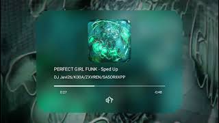 PERFECT GIRL FUNK  (Sped Up)