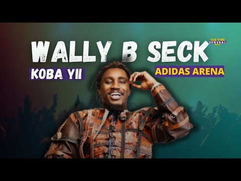 WALLY B SECK  -  KOBA YII | LIVE ADIDAS ARENA PARIS 2024