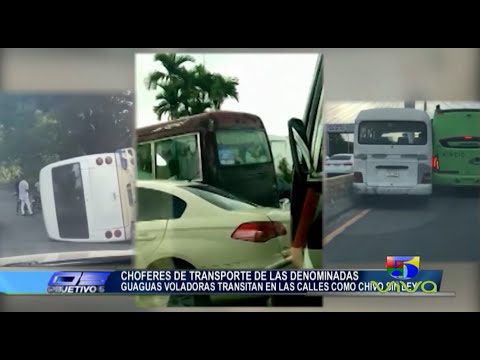 Choferes de guaguas andan como locos en las calles - Objetivo 5