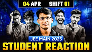 JEE Main 2025 : 4th April Shift 1 || STUDENT REACTION + ANALYSIS ⚡️