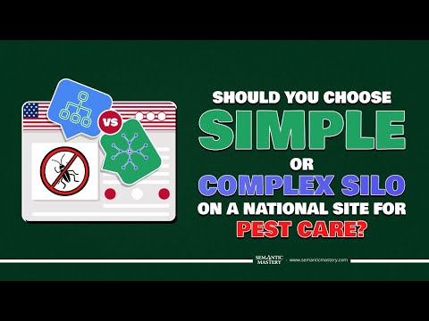 Should You Choose Simple Or Complex Silo On A National Site For Pest Care?