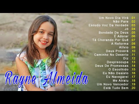 Rayne Almeida - UM NOVO DIA VIRÁ, Não Pare... Só As Melhores Músicas Gospel Para Ouvir 2024