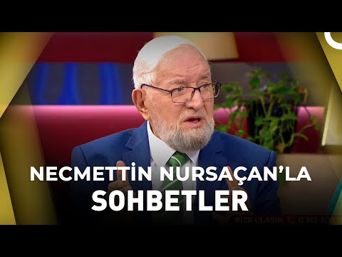 Necmettin Nursaçan'la Sohbetler - 24 Eylül 2022