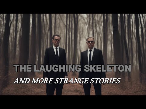 “The Laughing Skeleton and More Strange Stories”  | Paranormal Stories