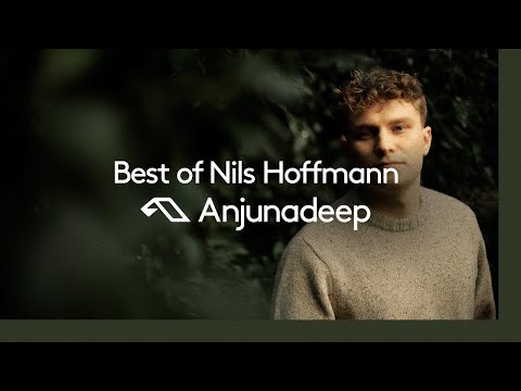 'Best of Nils Hoffmann' presented by Anjunadeep (@NilsHoffmann )