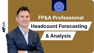 FP&A: Workforce Planning & Employee Forecasting | FPAP Certification Preview