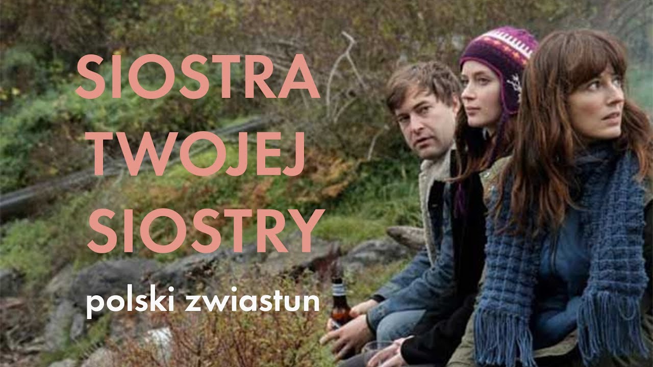 Siostra twojej siostry Miniatura Zwiastunu