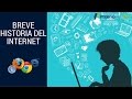 Historia del Internet