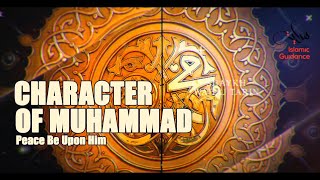 How Was Muhammad's [S] Character