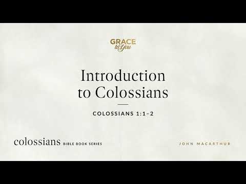 Introduction to Colossians (Colossians 1:1–2) [Audio Only]