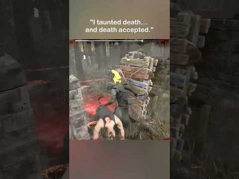 I taunted death… and death accepted #deadbydaylight #dbd #dbdshorts #dbdclips