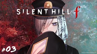 【 SILENT HILL f  】何が『美』か（Part.3）【 Vtuber / ネタバレ注意 】
