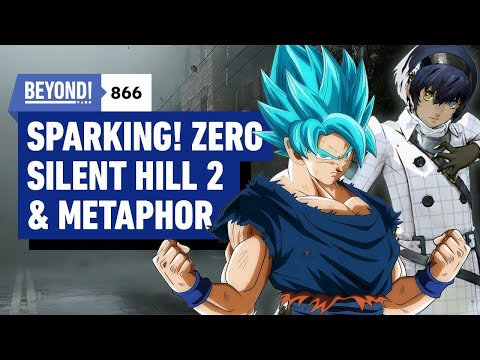 Dragon Ball: Sparking! Zero, Silent Hill 2 Remake & Metaphor Re:Fantazio - Beyond 866