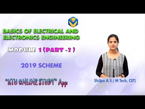 KTU BASICS OF ELECTRICAL AND ELECTRONICS ENGINEERING | MODULE  1 PART - 2 | KTU S1S2