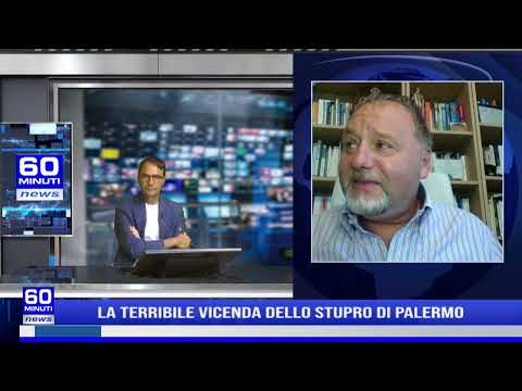 60 NEWS | LA TERRIBILE VICENDA DELLO STUPRO DI PALERMO