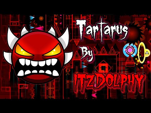 "Tartarus" By ITZDOLPHY | Extreme Demon | Geometry Dash 2.2 |