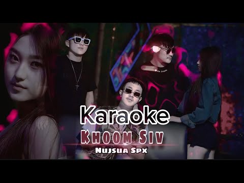 Khoom Siv - Karaoke [ Nujsua SPX 2024 ]