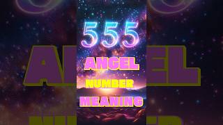 Angel Number 555 Explained in 30 Seconds #angelnumber555 #spiritualawakening #555meaning #numerology