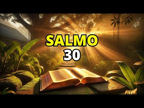 No Creerás Lo Que Se Esconde En SALMO 30 de la BIBLIA