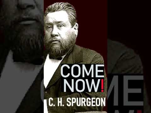 Come Now! - Charles Spurgeon Sermon #shorts #christianshorts #Jesus #JesusChrist #ChristIsKing #God