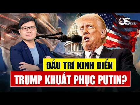 TẠI SAO TT TRUMP LÀ NGƯỜI DUY NHẤT CÓ THỂ ÉP ÔNG PUTIN NGỒI VÀO BÀN ĐÀM PHÁN?