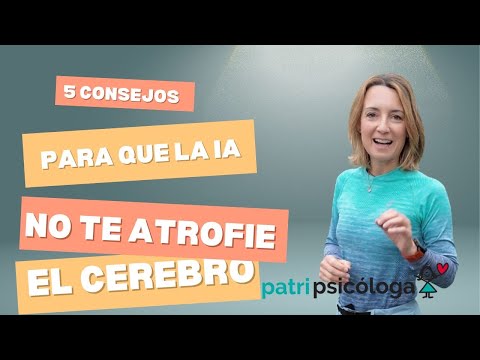 5 consejos para que la IA no te atrofie el cerebro