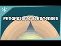 Exploring Progressive Verb Tenses