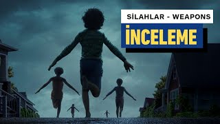 Silahlar - Weapons İnceleme
