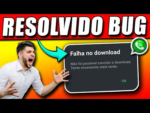 Não foi possivel concluir o download - WhatsApp não baixa áudios fotos vídeos