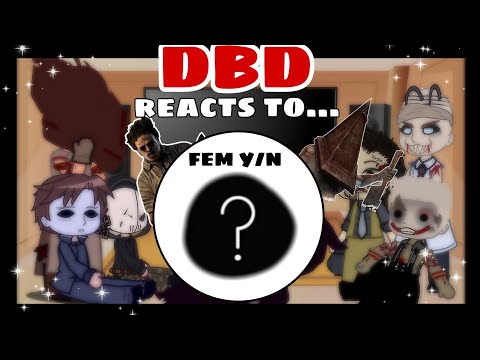 Dead by daylight (DBD) react to !FEM Y/N! //PT 3