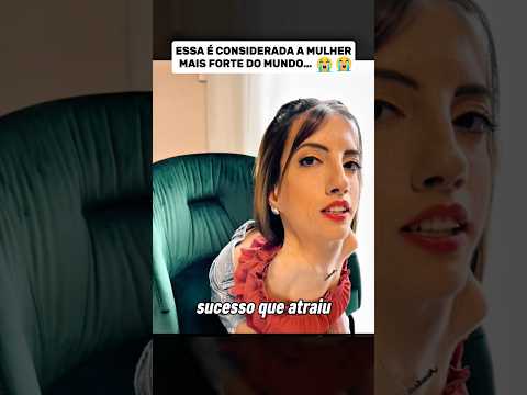 Essa é a mulher mais forte do mundo #curiosidades #vocesabia #documentário