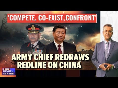 India China | 'Compete, Co-Exist, Confront': Army Chief Redraws Redline On China