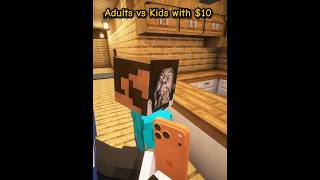Adults vs Kids with 10$ 💀 #shorts #minecraft