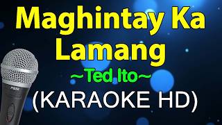 MAGHINTAY KA LAMANG (Karaoke Version) | HD Lyrics