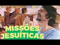 História das Reduções Jesuíticas e Missões Guaranis