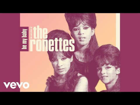 Be My Baby - The Ronettes 