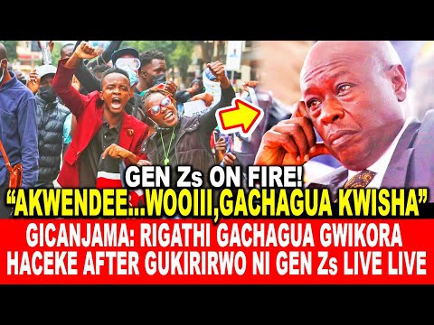 GICANJAMA: RIGATHI GACHAGUA GWIKORA HACEKE AFTER GUKIRIRWO NI GEN Zs LIVE LIVE