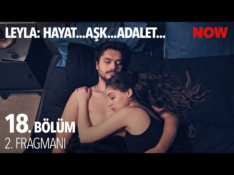 Leyla: Hayat…Aşk…Adalet... 18. Bölüm 2. Fragmanı