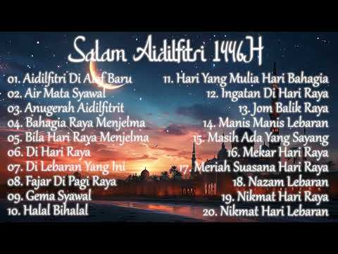 Selamat Hari Raya 1446H 🌙🕋🕌 | Kompilasi Lagu Raya 2025