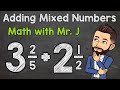 Adding Mixed Numbers with Unlike Denominators