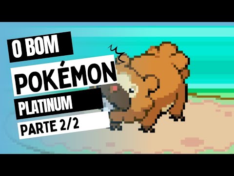 Jogando pokémon Platinum pela primeira vez (parte 2/2)