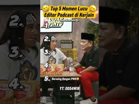 Top 5 Momen Lucu Editor Podcast Dikerjain😄. #shorts #videolucu #editor