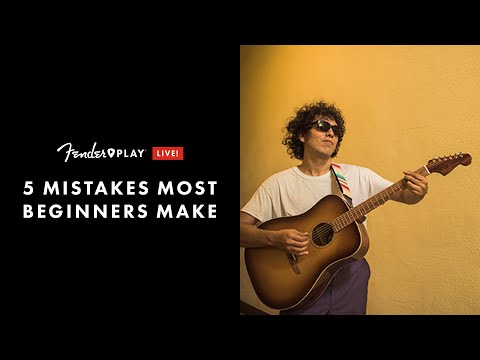 5 Mistakes Most Beginners Make | Fender Play LIVE | Fender