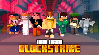 100 Hari Minecraft Blockstrike ( ft @ItsSandwich )